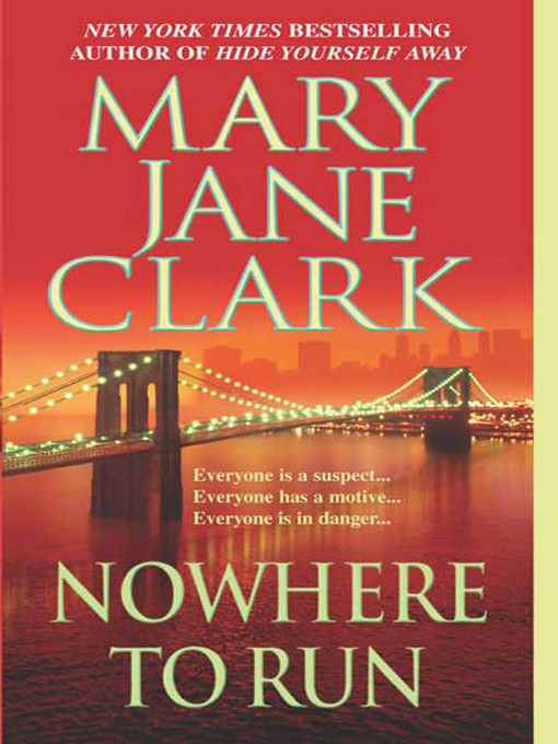 Title details for Nowhere to Run by Mary Jane Clark - Wait list